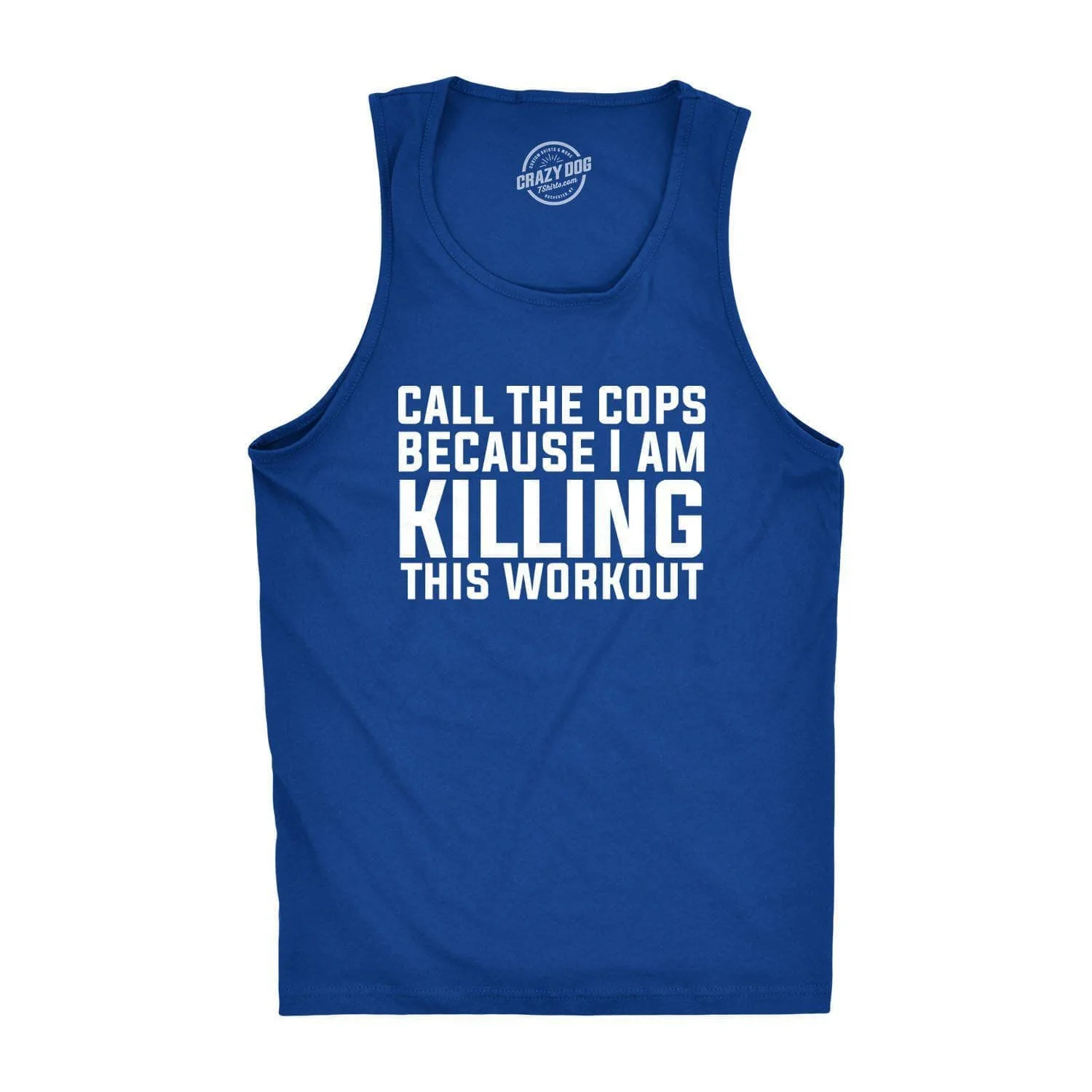 Call The Cops I'm Killing This Work Out Men's Tank Top